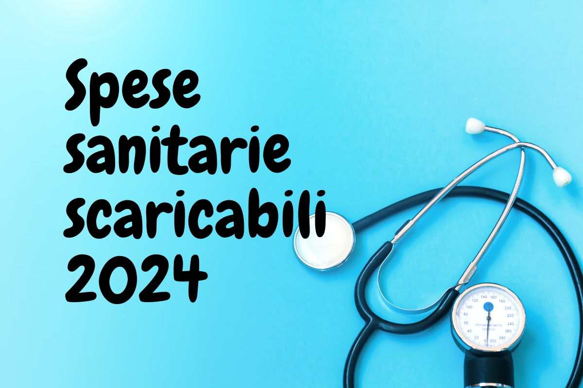 Spese sanitarie 2024 scaricabili guida