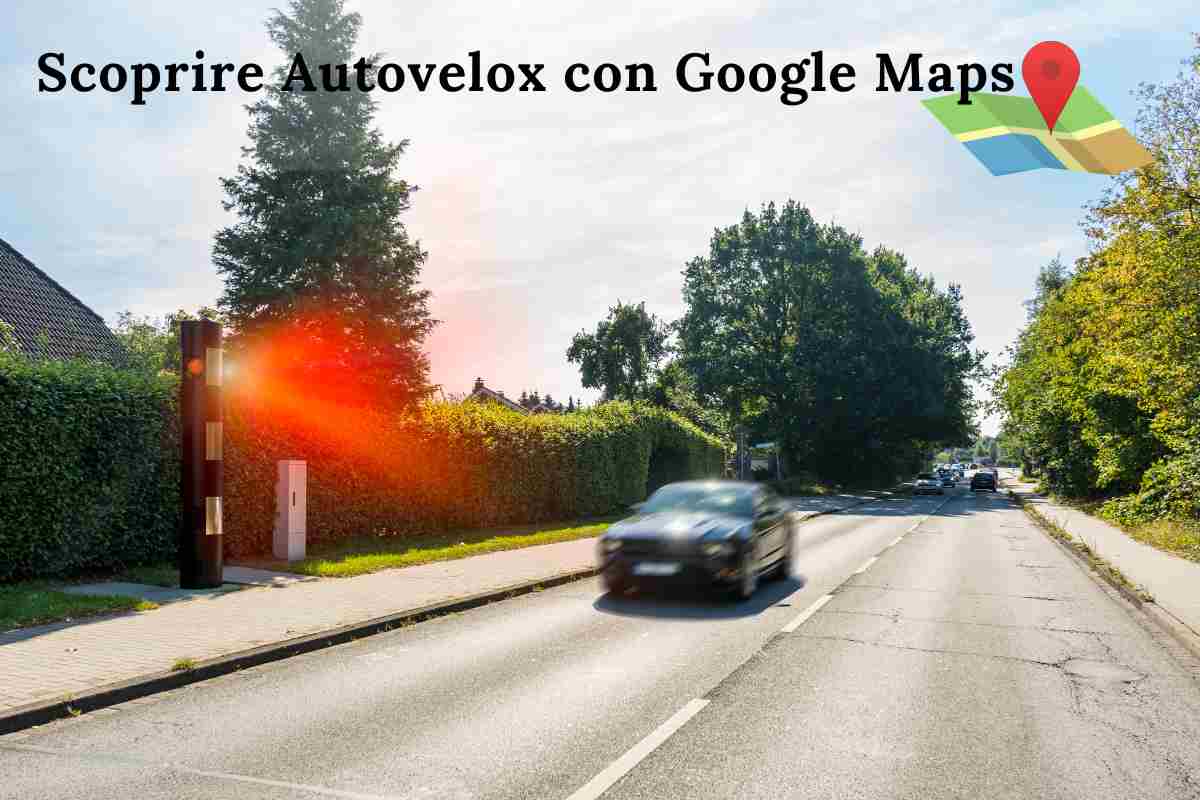 vedere autovelox su google maps
