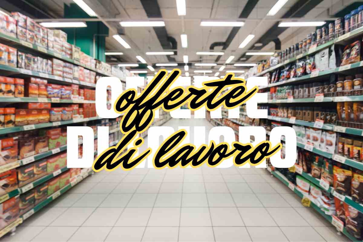 offerte di lavoro supermercato